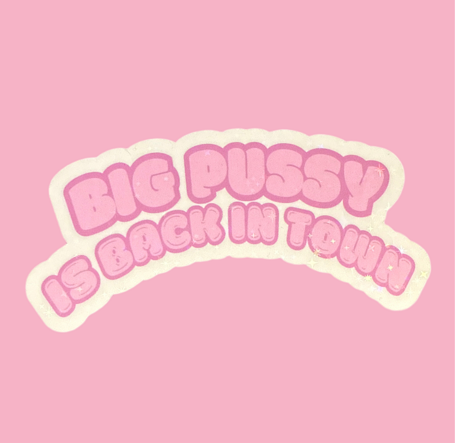 “Big Pussy is back…” Sticker